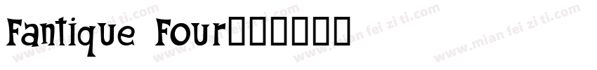 Fantique Four字体转换